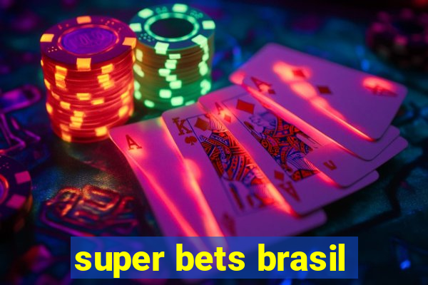 super bets brasil